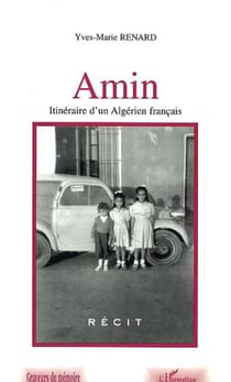 Amin - Itinéraire d'un algérien français