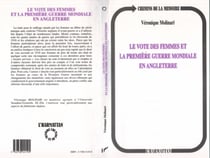 Le vote des femmes et la première guerre mondiale en Anglete