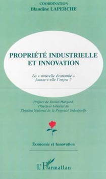 PROPRIÉTÉ INDUSTRIELLE ET INNOVATION