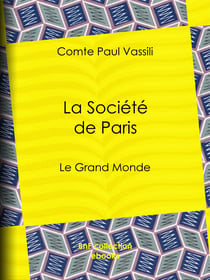 La Société de Paris - Le Grand monde