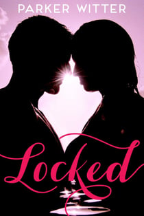 Locked - A Famous in Love Novella