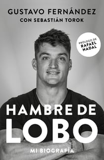 Hambre de Lobo. Mi biografía - Gustavo Fernández por Sebastián Torok