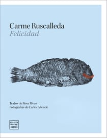 Felicidad - Textos de Rosa Rivas. Fotografías de Carles Allende
