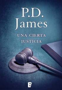 Una cierta justicia (Adam Dalgliesh 10)