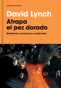 Atrapa el pez dorado - Meditación, conciencia y creatividad