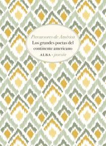 Precursores de América - Los grandes poetas del continente americano