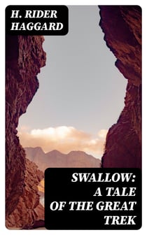 Swallow: A Tale of the Great Trek