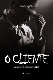 O cliente - os casos do detetive mel (série: Os casos de Mel, o detetive)