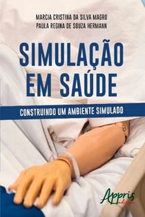 Simulação em Saúde: Construindo um Ambiente Simulado