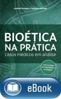 Bioética na prática - Casos médicos em análise