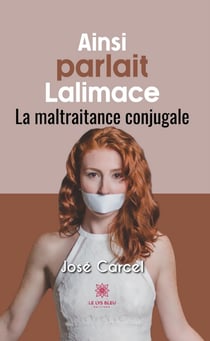 Ainsi parlait Lalimace - La maltraitance conjugale