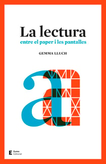 La lectura - Entre el paper i les pantalles