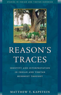 Reason's Traces - Identity and Interpretation in Indian and Tibetan Buddhist Thought