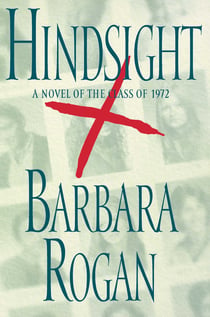 Hindsight - A Novel of the Class of 1972