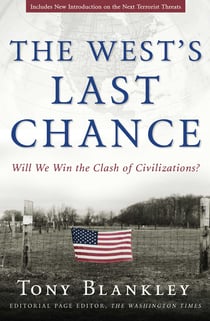 The West's Last Chance - Will We Win the Clash of Civilizations?