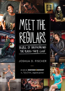 Meet the Regulars - People of Brooklyn and the Places They Love