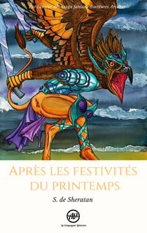 Après les festivités du printemps - Par l'auteur de la saga fantasy Aventures Arcanes
