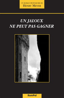 Un jaloux ne peut pas gagner - Un roman peu policier