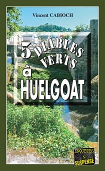 5 Diables verts à Huelgoat - Neïrem de Kerbidoc’h - Tome 1