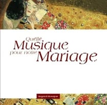 Quelle Musique Pour Votre Mariage