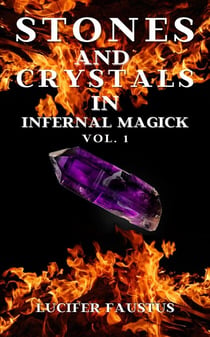 Stones and Crystals in Infernal Magick - Stones and Crystals Magick, #1