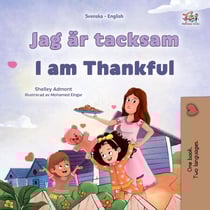 Jag är tacksam I am Thankful - Swedish English Bilingual Collection
