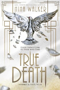 True Death - Vampires & Vices, #4