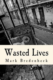 Wasted Lives, a Detective Mike Bridger Novel - Detective Mike Bridger, #2