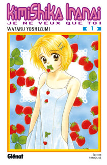 Kimi Shika Iranai - Tome 01