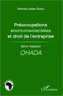 Préoccupations environnementales et droit de l'entreprise - dans l'espace OHADA