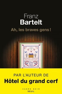Ah, les braves gens !