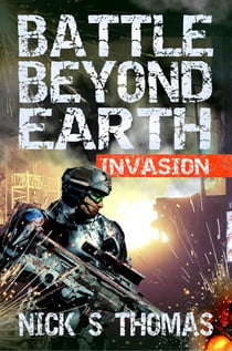 Battle Beyond Earth: Invasion - Battle Beyond Earth, #4