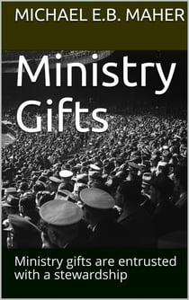 Ministry Gifts - Gifts of the church, #5