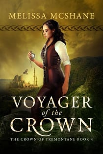 Voyager of the Crown - The Crown of Tremontane, #4