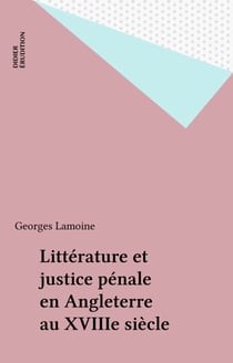 Littérature et justice pénale en Angleterre au XVIIIe siècle