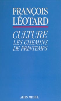 Culture : les chemins de printemps