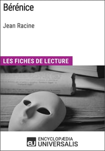 Bérénice de Jean Racine - Les Fiches de lecture d'Universalis