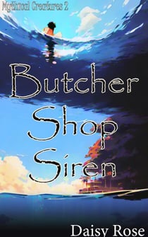 Butcher Shop Siren - Mythical Creatures