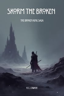 Skorm the Broken - The Broken King Saga, #2