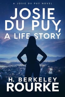 Josie DuPuy, A Life Story - Josie DuPuy, #3