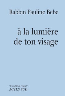 À la lumière de ton visage