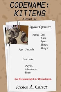 Codename: Kittens - The SpyKat Tales, #6