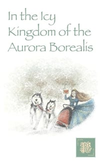 In the Icy Kingdom of the Aurora Borealis