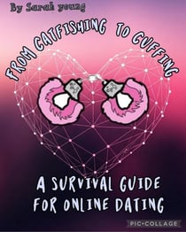 From Catfishing to Cuffing: A Survival Guide for Online Dating