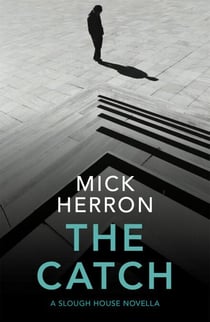 The Catch - A Slough House Novella 2