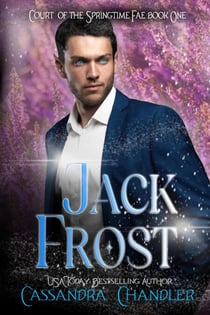 Jack Frost - Court of the Springtime Fae, #1
