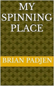 My Spinning Place