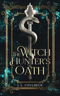 The Witch Hunter's Oath - The Witch Hunter, #2