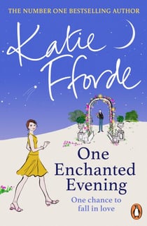 One Enchanted Evening - The feel-good escapist romance from the Sunday Times bestselling author