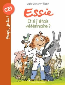 Essie, Tome 08 - Et si j'etais vétérinaire ?